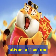 ativar office em 30 segundos